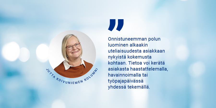 Astu asiakkaasi palvelupolulle ja ylläty